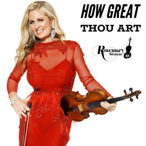 收听Rosemary Siemens的How Great Thou Art歌词歌曲