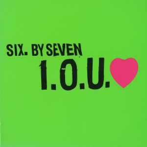 Six By Seven的专辑I O U Love