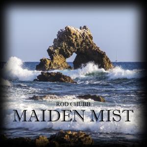 Dengarkan lagu Maiden Mist nyanyian Rod Chubb dengan lirik