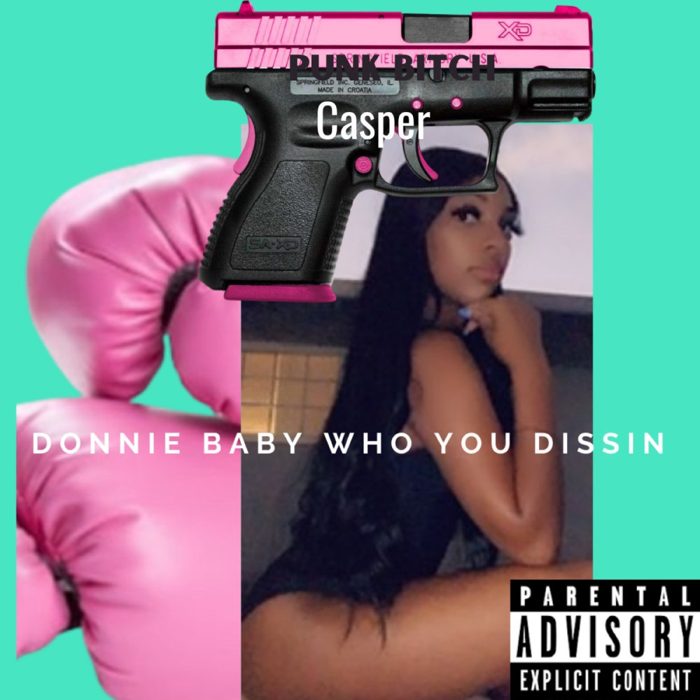 Who You Dissin Casper (Explicit)