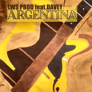 อัลบัม Argentina (feat. Davey) ศิลปิน LWS Prod