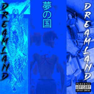 ดาวน์โหลดและฟังเพลง Dreamland (Explicit) พร้อมเนื้อเพลงจาก TrashNoise