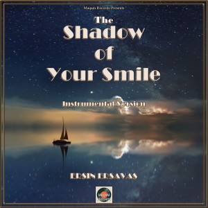 ดาวน์โหลดและฟังเพลง The Shadow of Your Smile (Instrumental Version) พร้อมเนื้อเพลงจาก Ersin Ersavaş