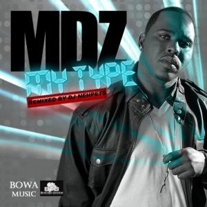 ดาวน์โหลดและฟังเพลง My Type by MDZ (DJ Nephets Remix) พร้อมเนื้อเพลงจาก MDZ