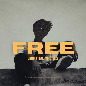 อัลบัม FREE (feat. Mike Teezy) ศิลปิน Brenno