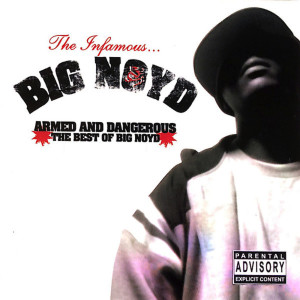 Big Noyd的专辑Armed & Dangerous (Best of Big Noyd)
