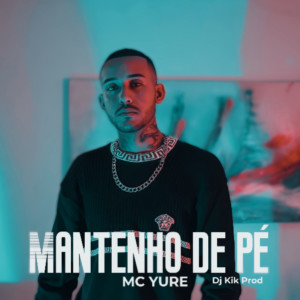 MC Yure的專輯Mantenho de Pé