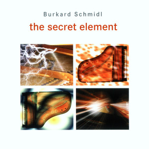 อัลบัม The Secret Element ศิลปิน Burkard Schmidl