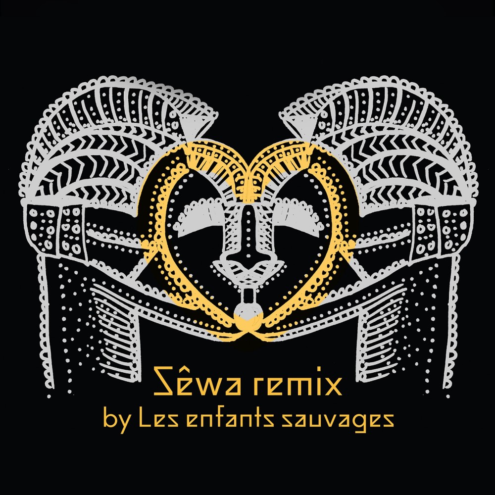 Sêwa (Les enfants sauvages Remix)