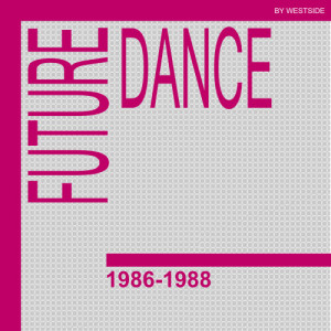 Various Artists的專輯Future Dance 1986-1988