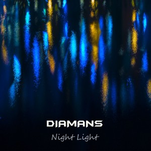 Listen to Night Light song with lyrics from Diamans