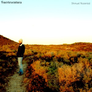 Shmuel Rozental的专辑Fuerteventura