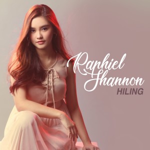 Raphiel Shannon的專輯Hiling