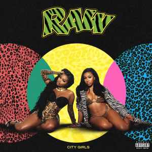 อัลบัม RAW (Explicit) ศิลปิน City Girls