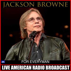 Jackson Browne的专辑For Everyman (Live)
