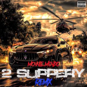 收聽Monnie Mondo的2 Slippery (Remix|Explicit)歌詞歌曲