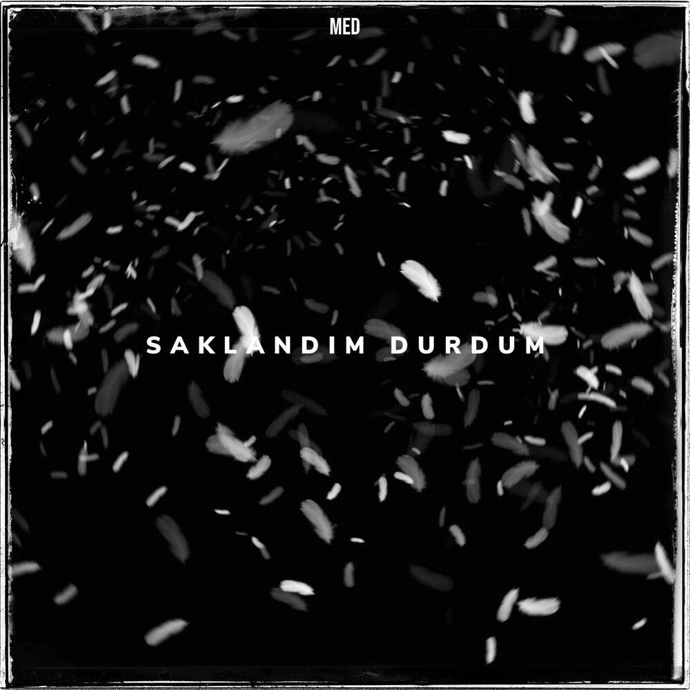 Saklandım durdum
