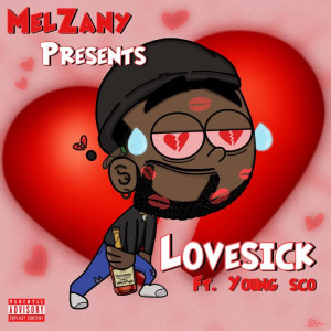 收听MEL ZANY的Lovesick (Explicit)歌词歌曲