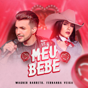 Listen to Meu Bebê song with lyrics from Wagner Barreto