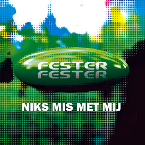 ดาวน์โหลดและฟังเพลง Er is niks mis met mij (radio mix) พร้อมเนื้อเพลงจาก Fester Fester
