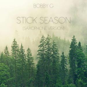 Bobby G的專輯Stick Season (Saxophone Version)