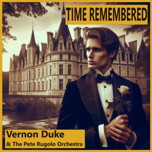 收聽Vernon Duke的Ages Ago (Vocal) [feat. Tony Travis, Pete Rugolo Orchestra]歌詞歌曲