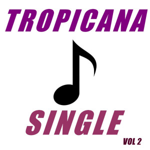 อัลบัม Single tropicana (Vol. 2) ศิลปิน Tropicana