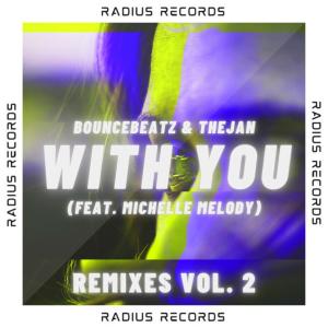 TheJan的專輯With You (feat. Michelle Melody) [Remixes Vol. 2]