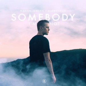 ดาวน์โหลดและฟังเพลง Somebody I'm Not (Cahill Edit) พร้อมเนื้อเพลงจาก Martin Jensen