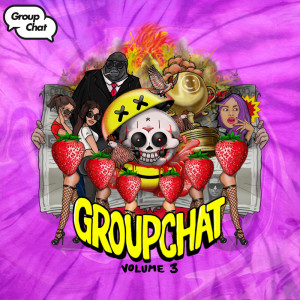 Album Group Chat Volume 3 (Explicit) from Group Chat Recordings
