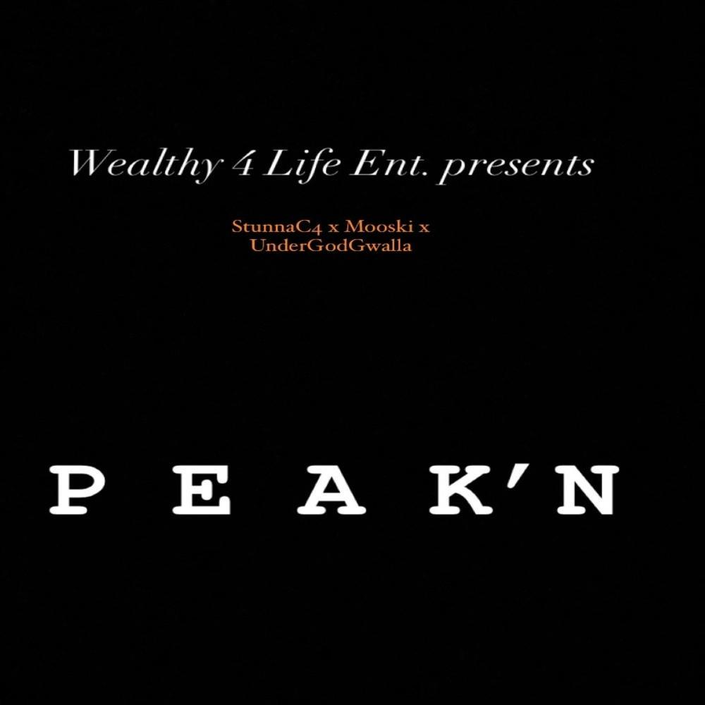 Peak'N (feat. Mooski & UnderGod Gwalla) (Explicit)