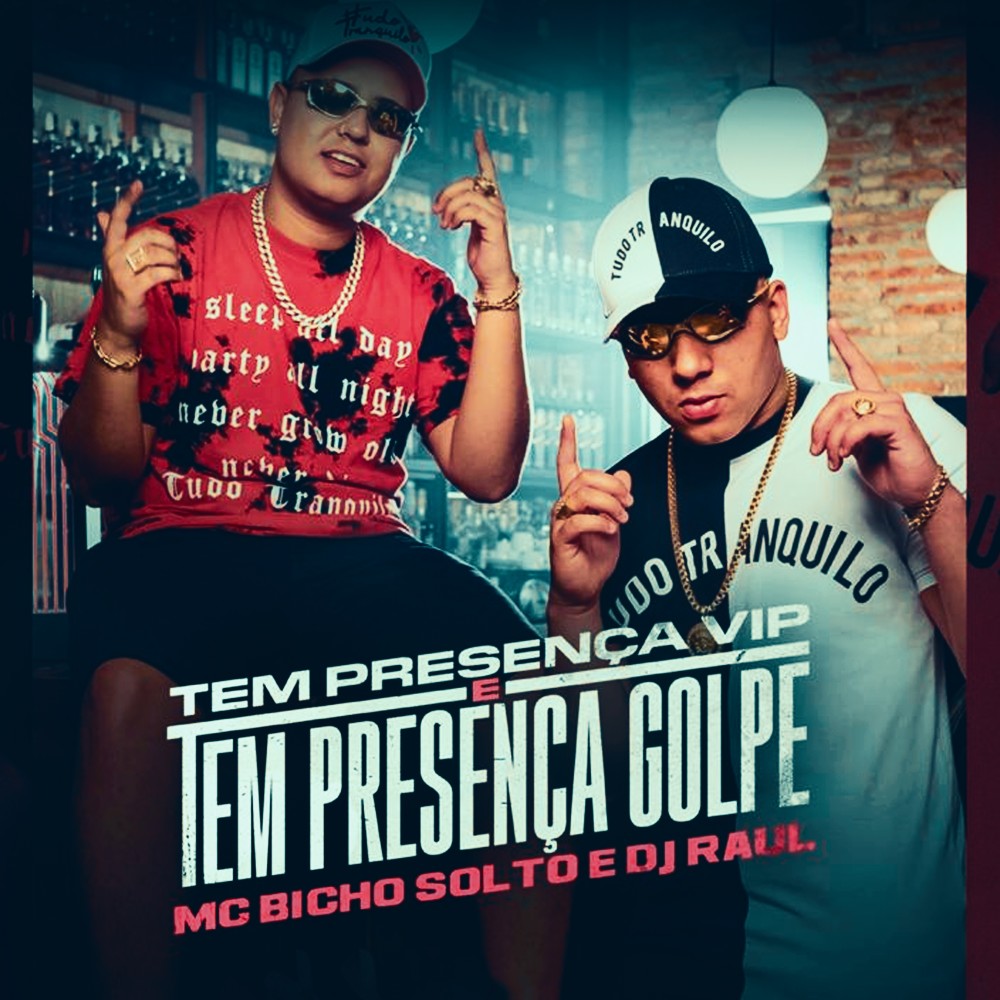 Tem Presença Vip e Tem Presença Golpe (Explicit)