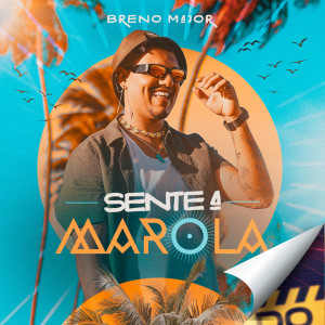 收聽Breno Major的Sente a Marola歌詞歌曲