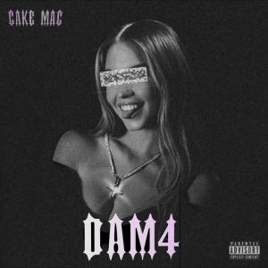 Cake Mac的專輯DAM4 (Explicit)