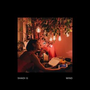 ดาวน์โหลดและฟังเพลง Mind (Explicit) พร้อมเนื้อเพลงจาก Shadi G