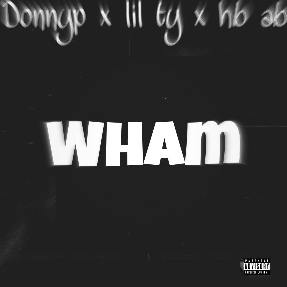Wham (feat. Lil ty & Hb ab) (Explicit)