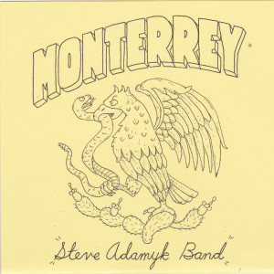 ดาวน์โหลดและฟังเพลง Monterrey พร้อมเนื้อเพลงจาก Steve Adamyk Band