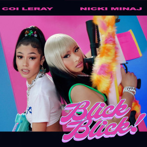 ดาวน์โหลดและฟังเพลง Blick Blick (Clean) พร้อมเนื้อเพลงจาก Coi Leray