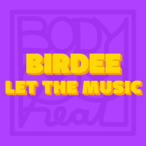Birdee的專輯Let the Music (Radio Edit)