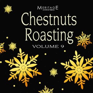 Various Artists的專輯Meritage Christmas: Chestnuts Roasting, Vol. 9