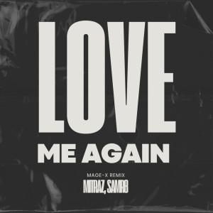 Dengarkan Love Me Again (Remix) lagu dari Mitraz dengan lirik