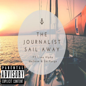 收聽Lima Alpha Uniform的Sail Away (Explicit)歌詞歌曲