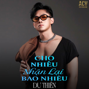 อัลบัม Cho Nhiều Nhận Lại Bao Nhiêu ศิลปิน Du Thiên