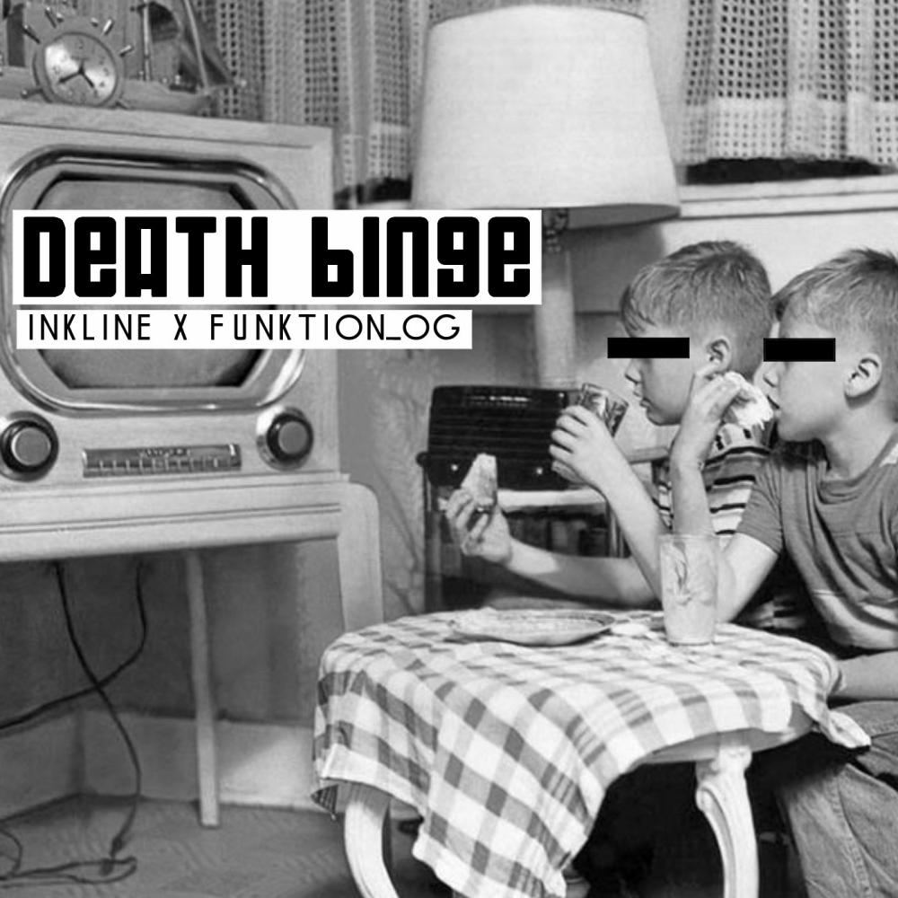 death binge (feat. Inkline) (Explicit)