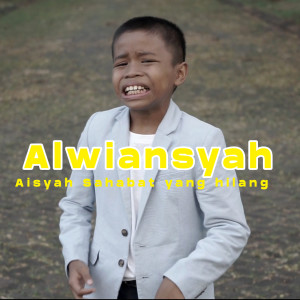 Dengarkan Aisyah Sahabat Yang Hilang lagu dari Alwiansyah dengan lirik