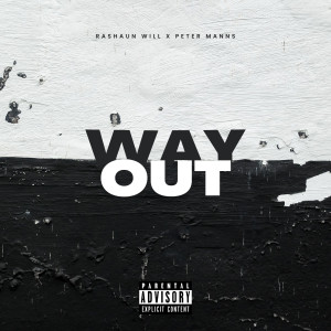 Way Out (feat. Peter Manns) (Explicit) dari Rashaun Will