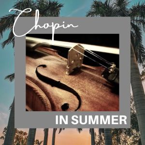 Chopin In Summer