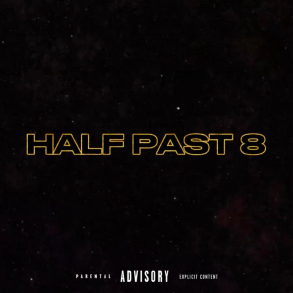 Half past 8 (Explicit)