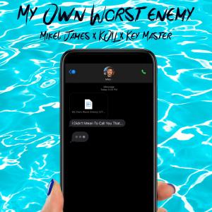 Mikel James的專輯My Own Worst Enemy (Explicit)
