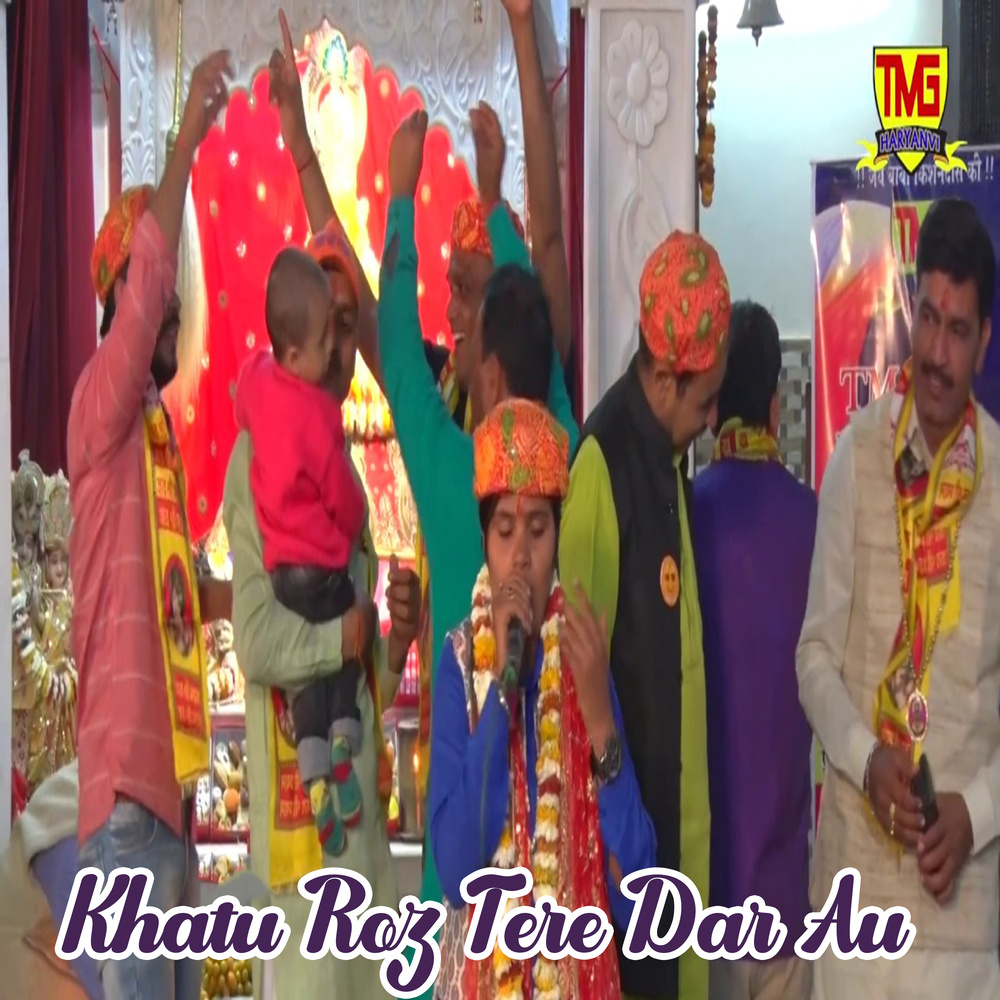 Khatu Roz Tere Dar Au